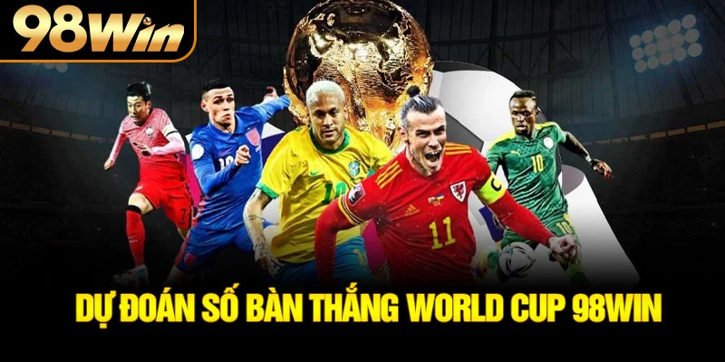 Ảnh dự đoán số bàn thắng world cup